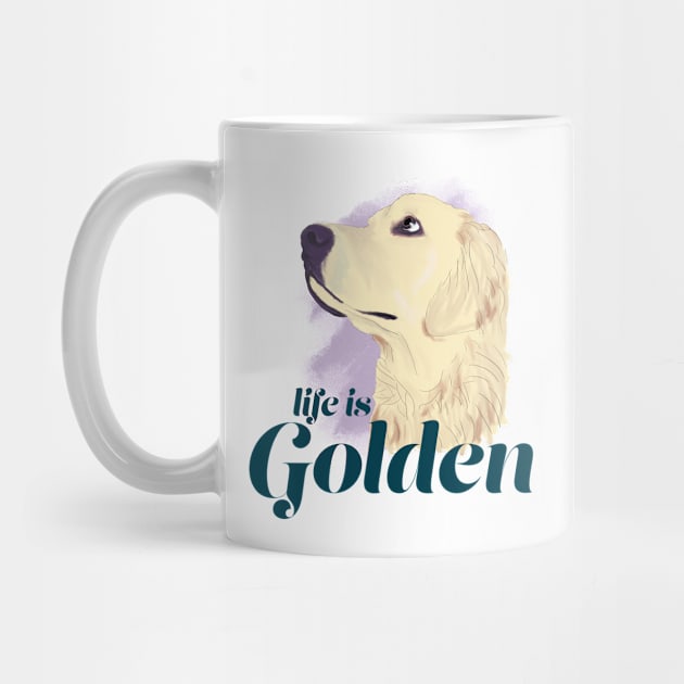 Life is Golden - Golden Retriever by Becki Sturgeon